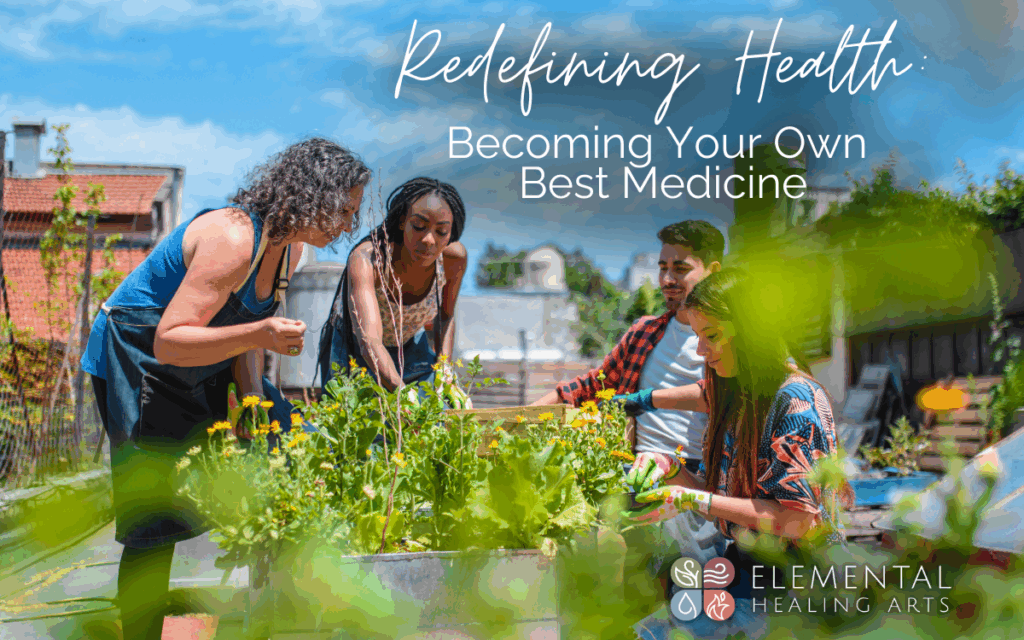 Redefining Health Becoming Your Own Best Medicine (1)