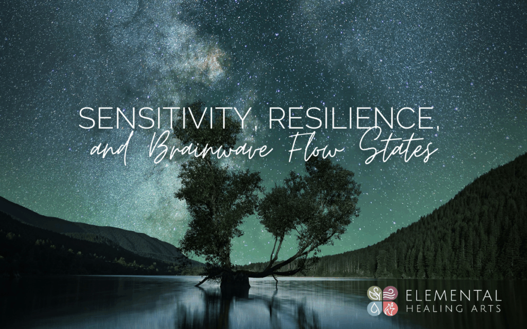 Sensitivity, Resilience, and Brainwave Flow States (4)